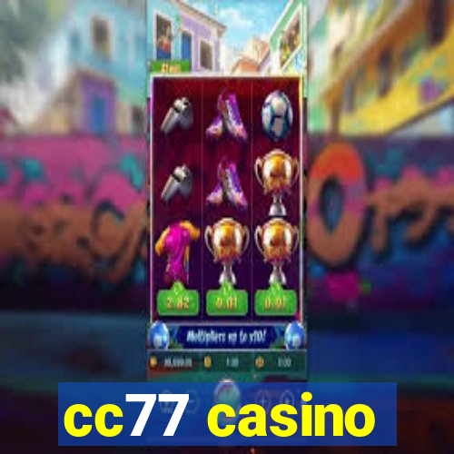 cc77 casino